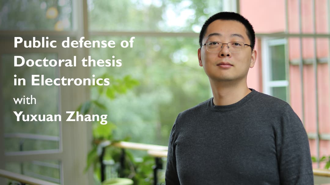 Public defence of doctoral thesis in Electronics with Yuxuan Zhang